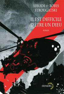Il est difficile d'être un Dieu