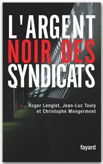 L'argent noir des syndicats