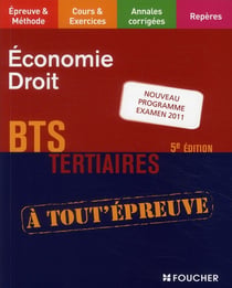 Économie, droit - bts tertiaires - nouveau progrramme examen 2011 (5e édition)