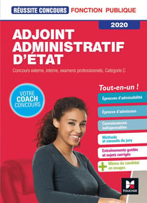 Réussite concours : adjoint administratif d'Etat, catégorie C - préparation complète (édition 2020)