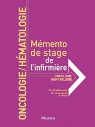 Oncologie-hématologie - mémento de stage de l'infirmière
