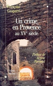 Un crime en provence au xve siecle