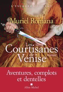 L'Escadron volant Tome 2 : Les Courtisanes de Venise