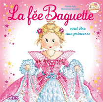 La fée Baguette veut être une princesse