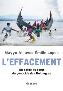 L'effacement - un poète au coeur du génocide des Rohingyas