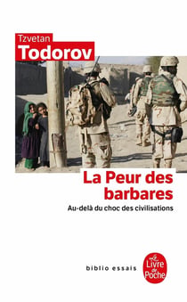 La peur des barbares - au-delà du choc des civilisations