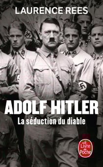 Adolf Hitler - la séduction du diable