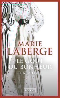 Le goût du bonheur Tome 1 - Gabrielle