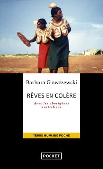 Rêves en colère - avec les Aborigènes australiens