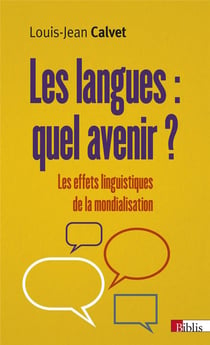 Les langues : quel avenir ? les effets linguistiques de la mondialisation
