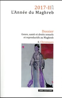 L'année du Maghreb n.2017/2 : genre, santé et droits sexuels et reproductifs au Maghreb