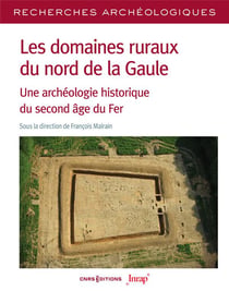Recherches archéologiques : domaines ruraux du nord de la Gaule archéologie du second âge du fer