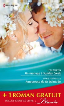 Un mariage à Sunday Creek - amoureuse du Dr Quintado - un cadeau pour le Dr Patterson VT