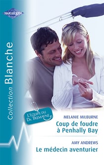 Coup de foudre à Penhally Bay - le médecin aventurier
