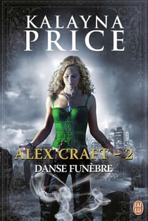Alex Craft Tome 2 - danse funèbre