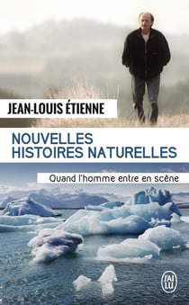Nouvelles histoires naturelles : quand l'homme entre en scène