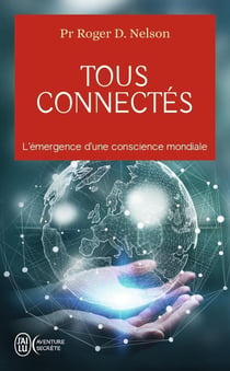 Tous connectés - l'émergence d'une conscience mondiale