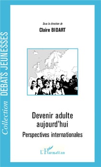 Devenir adulte aujourd'hui - perspectives internationales