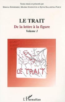 Le trait t.1 - de la lettre à la figure