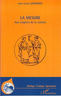 La mesure - aux origines de la science