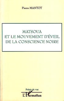 Matsoua et le mouvement d'éveil de la conscience noire