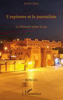 L'espionne et le journaliste - le Mossad mène le jeu