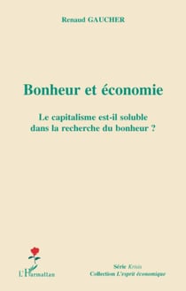 Bonheur et économie - le capitalisme est-il soluble dans la recherche du bonheur ?