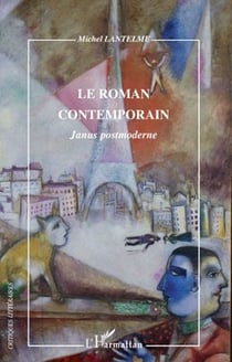 Le roman contemporain - Janus postmoderne