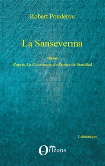 La Sanseverina - théâtre d'après la Chartreuse de Parme de Stendhal