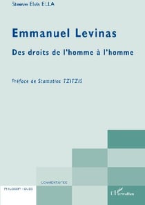Emmanuel Lévinas des droits de l'Homme à l'homme