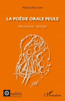 La poésie orale peule - Mauritanie, Sénégal