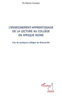 L'enseignement-apprentissage de la lecture au collège en Afrique noire - cas de quelques collèges de Brazzaville