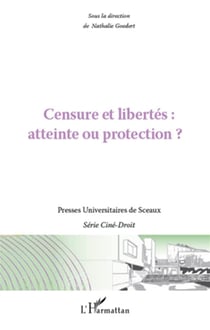 Censure et libertés, atteinte ou protection ?