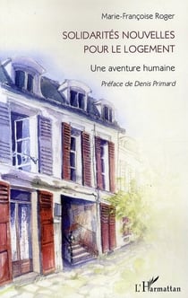 Solidarités nouvelles pour le logement - une aventure humaine