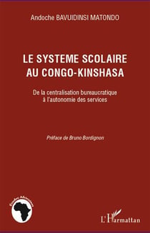 Le système scolaire au Congo-Kinshasa - de la centralisation bureaucratique à l'autonomie des services