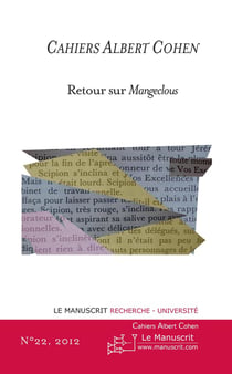 Cahiers Albert Cohen Tome 22 : retour sur Mangeclous