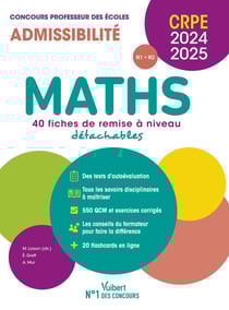 Maths : CRPE 2024-2025 - 40 fiches de remise à niveau - concours professeur des écoles