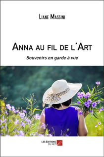 Anna au fil de l'art - souvenirs en garde a vue