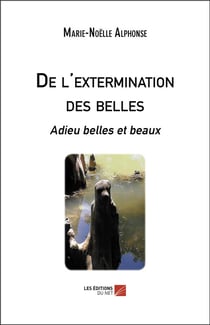 De l'extermination des belles - adieu belles et beaux