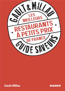Guide saveurs gault & millau : les meilleures tables à petits prix de france