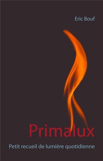 Primalux : petit recueil de lumière quotidienne