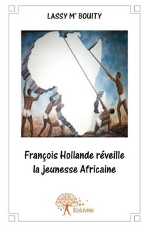 Francois hollande réveille la jeunesse africaine