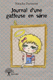 Journal d'une gaffeuse en série