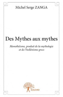 Des mythes aux mythes