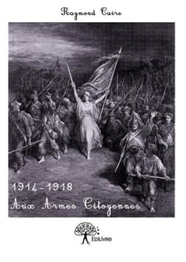 Aux armes citoyennes 1914-1918