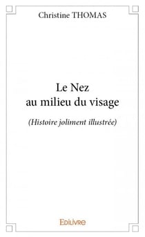 Le nez au milieu du visage - (histoire joliment illustrée)