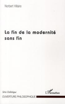 Fin de la modernité sans fin