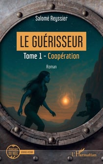Le Guérisseur : Tome 1 - Coopération