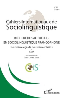 Recherches actuelles en sociolinguistique francophone : Nouveaux regards, nouveaux entrains / Varia