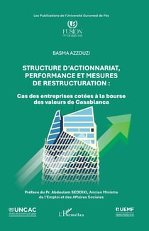 Structure d'actionnariat, performance et mesures de restructuration : Cas des entreprises cotées à la bourse des valeurs de Casablanca